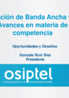 Vista preliminar de documento Regulación de Banda Ancha y TIC Avances en materia de competencia