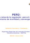 Vista preliminar de documento Presentacion del OSIPTEL- México Los retos de la Regulación para el nuevo entorno de Movilidad y Convergencia