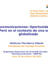 Vista preliminar de documento Presentación OSIPTEL - II Foro Perú - Unión Europea: Una Perspectiva del Perú, América Latina y Europa "Telecomunicaciones: Oportunidades para el Perú en el contexto de una economía globalizada"