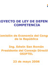 Vista preliminar de documento Presentación ante la Comisión de Economía del Congreso de la República Proyecto de Ley de Defensa de la Competencia