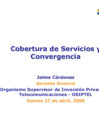 Vista preliminar de documento Presentación Convergencia Fijo Móvil Alcatel Day 2006 Cobertura de Servicios y Convergencia