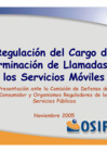 Vista preliminar de documento Presentación ante la Comisión de Defensa del Consumidor y Organismos Reguladores de los Servicios Públicos Regulación del Cargo de Terminación de Llamadas en los Servicios Móviles
