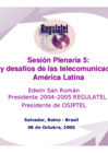 Vista preliminar de documento Presentación en ITU Telecom Americas 2005 - Salvador da Bahía, Brasil Retos y Desafíos de las Telecomunicaciones en América Latina