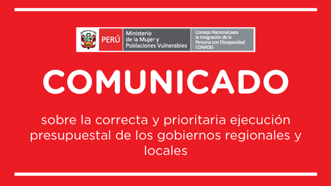 Comunicado sobre la correcta y prioritaria ejecución presupuestal de los gobiernos regionales y locales.