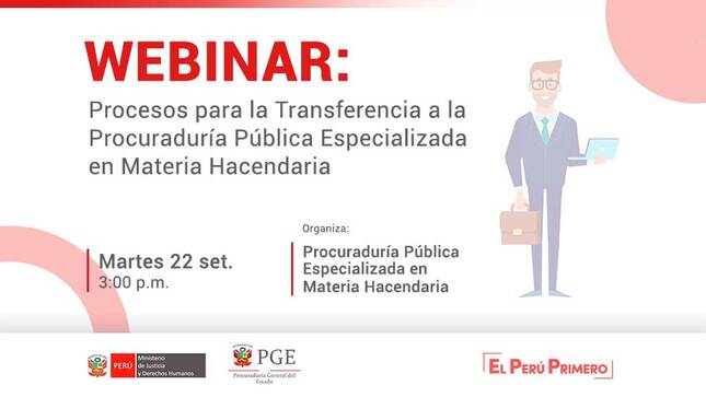Webinar: Procesos para la Transferencia a la Procuraduría Pública Especializada en Materia Hacendaria.