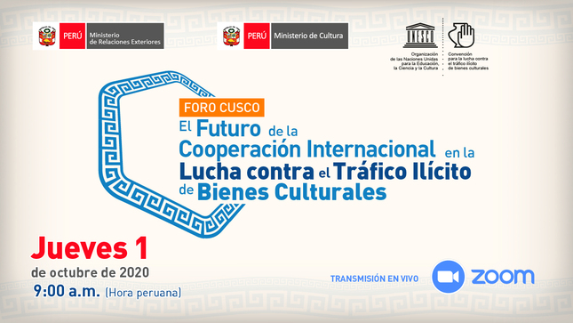 El Perú liderará importante foro internacional virtual sobre lucha contra el tráfico ilícito de bienes culturales