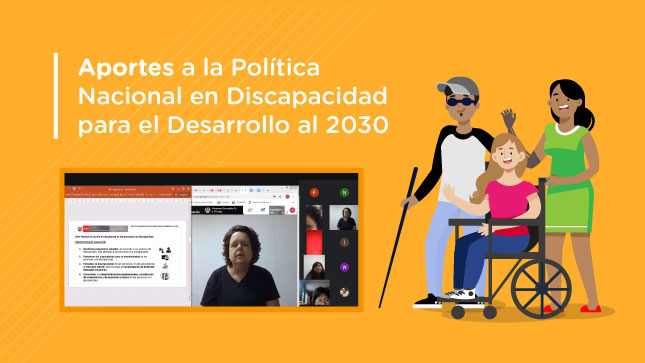Imagen del evento virtual “Aportes a la Política Nacional en Discapacidad para el Desarrollo al 2030”.