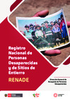 Vista preliminar de documento Registro Nacional de Personas Desaparecidas y de Sitios de Entierro (RENADE)
