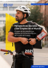 Vista preliminar de documento Perspectivas Sociales y del Empleo en el Mundo 2021 – OIT