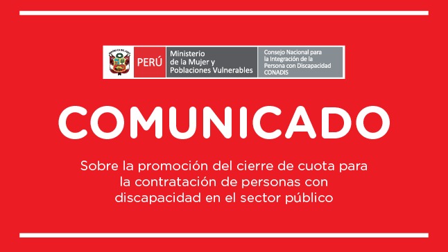 La imagen es de color rojo con el logo del institucional del Conadis  con letras que dice : Comunicado sobre la promoción de cierre de cuota laboral sobre la contratación de personas con discapacidad en el sector público.