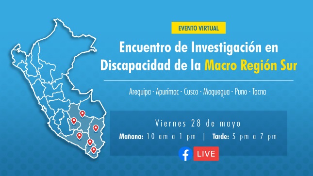 Texto : Encuentro de Investigación en Discapacidad de la Macro Región Sur” con la finalidad de exponer las investigaciones especializadas en materia de discapacidad con un enfoque territorial en la macro región sur (Apurímac, Arequipa, Cusco, Moquegua, Puno y Tacna).