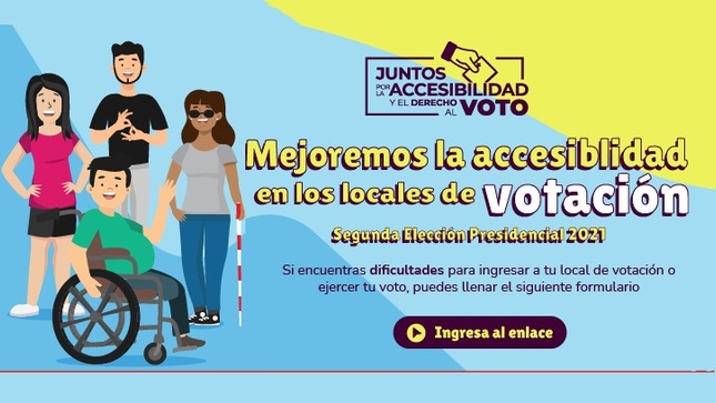 Grafica de 4 personas con discapacidad y una de ellas en silla de ruedas: Contiene el siguiente texto: campaña “Juntos por la accesibilidad y el derecho al voto” durante la Segunda Elección Presidencial 2021, realizará una encuesta virtual de “Verificación del nivel de accesibilidad en los locales de votación”  entre el 5 al 8 de junio.