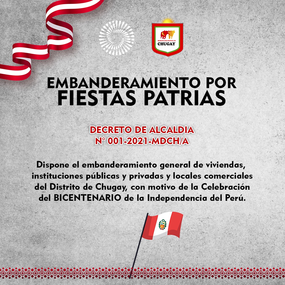 Decreto de alcaldía Nº001-2021-MDCH-A; Decreta El EMBANDERAMIENTO GENERAL DE INMUEBLES DE LA LOCALIDAD DE CHUGAY