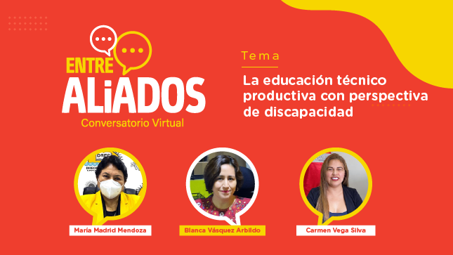 Gráfica de color anaranjado y amarillo con texto que dice : Conadis invita a participar del evento : Conversatorio “Entre Aliados” sobre la “Educación técnico productiva con perspectiva de discapacidad”.