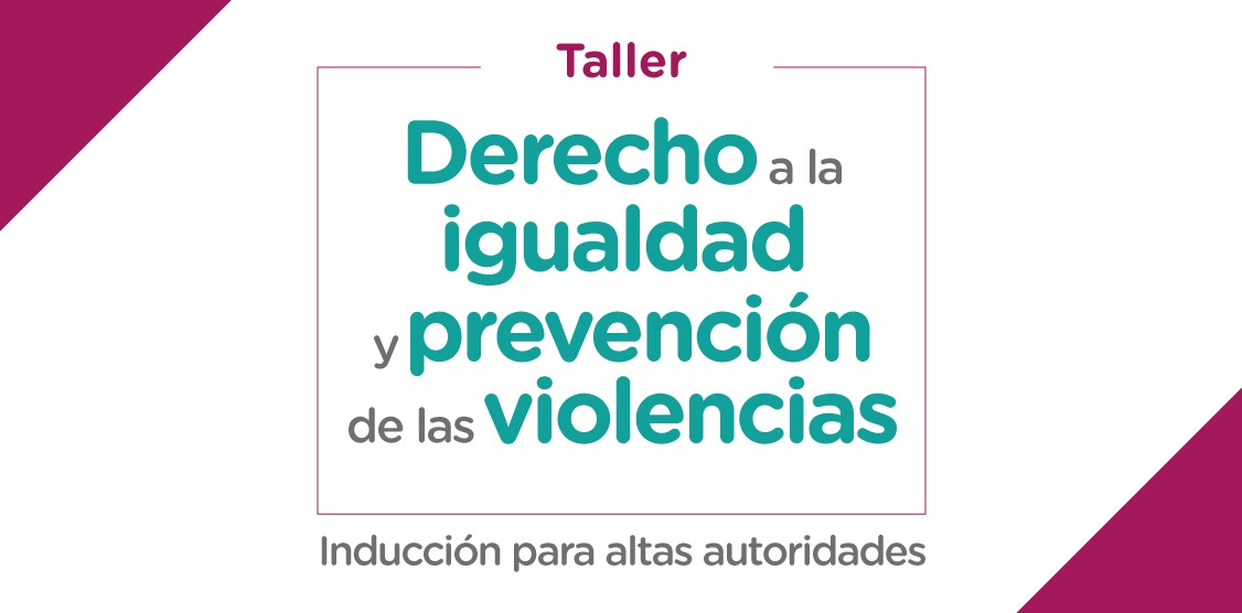 Taller: Derecho a la igualdad y prevención de las violencias.