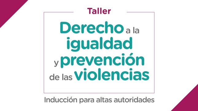 Taller: Derecho a la igualdad y prevención de las violencias.
