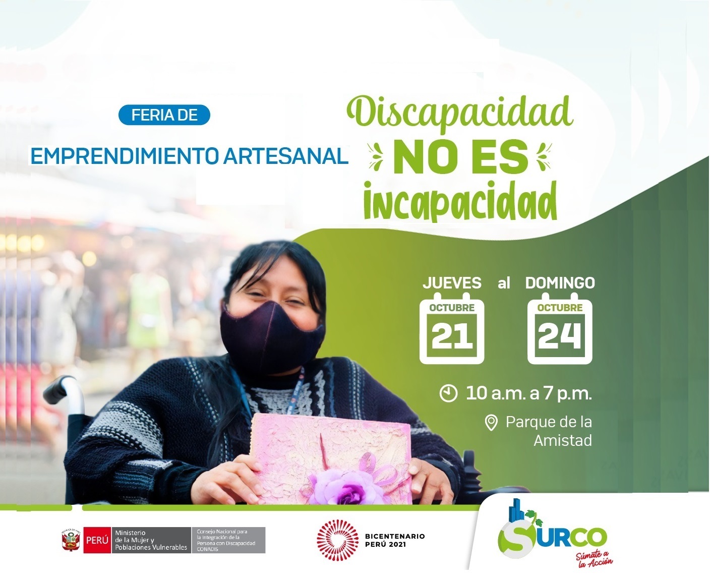 Banner que contiene el nombre de la feria Discapacidad no es Incapacidad con fecha del 12 al 14 de octubre en el horario de 10:00 a 19:00 horas ene l Parque de la Amistar en Surco. Hay una foto de una mujer mostrando un trabajo artesanal.