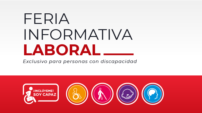 Banner con texto que dice Feria Informativa Laboral para personas con discapacidad. Contiene además los logos de la discapacidades y del Programa Soy Capaz