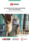 Vista preliminar de documento El tráfico de vida silvestre en la Amazonía.pdf
