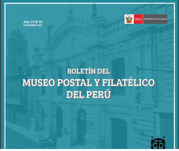 Ministerio de Cultura: Presentan Boletín del Museo Postal y Filatélico del Perú – Edición Bicentenario 2021