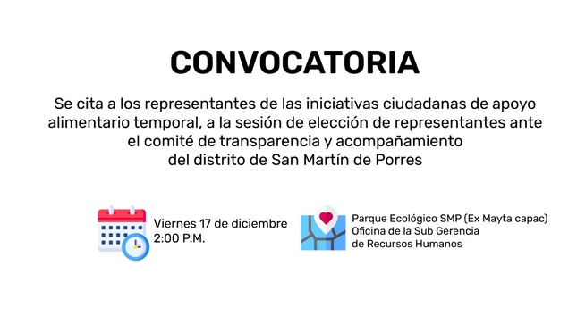 citación a la sesión de elección de representantes ante el Comité de Transparencia y Acompañamiento del distrito. a realizarse este viernes 17 de diciembre, a las 14:00 horas en el Parque Ecológico San Martín (ex Mayta Capac).