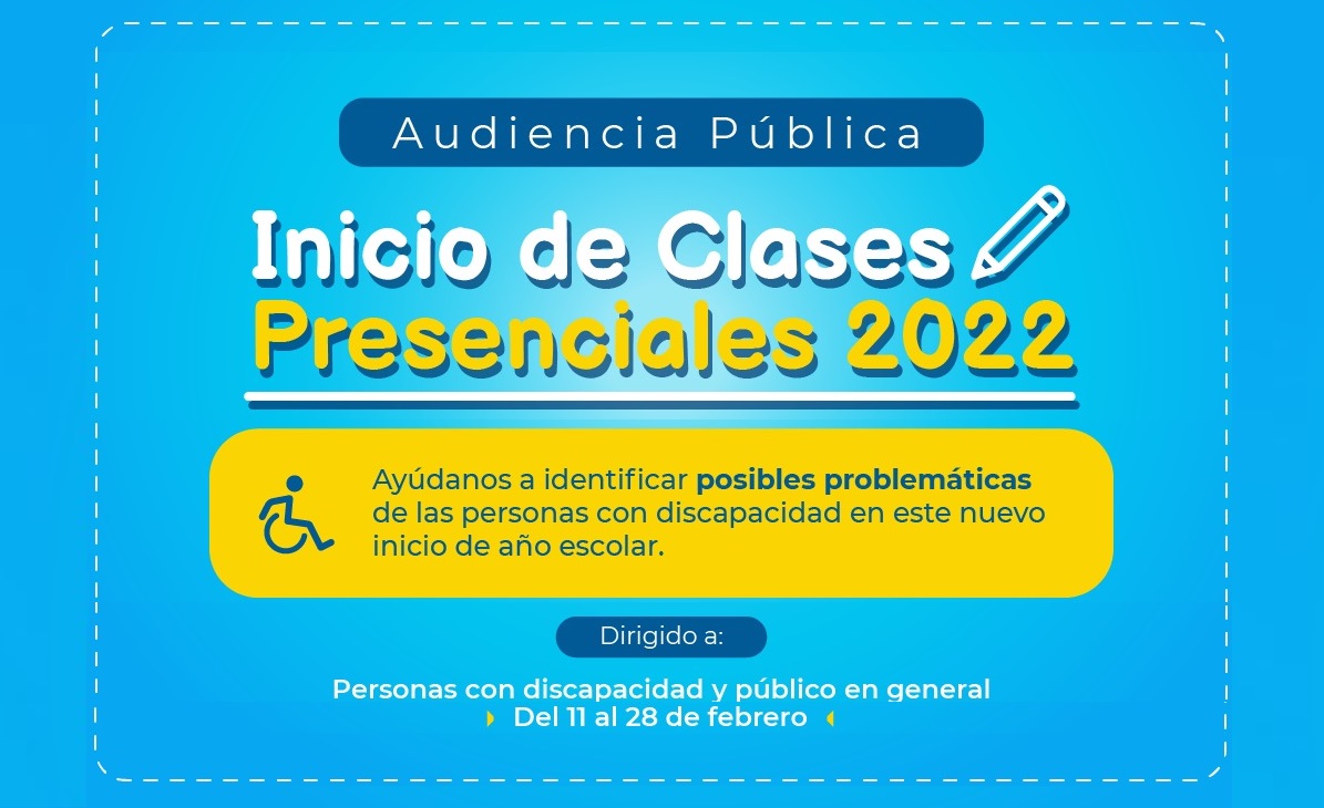 Grafica de color celeste con logo institucional y texto que dice : Audiencias públicas virtuales a nivel nacional sobre el Inicio de Clases Presenciales 2022.