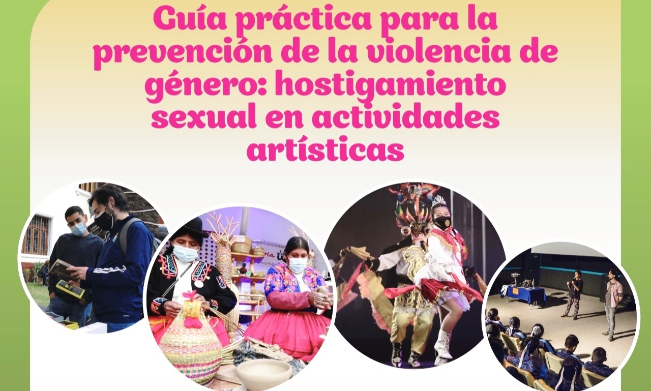 Ministerio de Cultura presenta Guía para prevenir y combatir el hostigamiento sexual en actividades artísticas