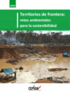 Vista preliminar de documento CEPLAN - Territorios de frontera retos ambientales para la sostenibilidad