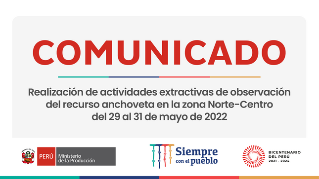 Comunicado sobre la realización de actividades extractivas de observación del recurso anchoveta en la zona Norte-Centro del 29 al 31 de mayo de 2022