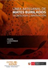 Vista preliminar de documento Línea artesanal de mates burilados : tecnología e innovación (2012)