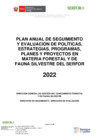 Vista preliminar de documento Plan_anual_de_seguimiento_y_evaluacion_de_politicas_estrategicas_programas_planes_y_proyectos_en_materia_forestal_y_de_fauna_silvestre_del_SERFOR