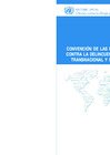 Vista preliminar de documento Convención de las Naciones Unidas contra la Delincuencia Organizada Transnacional y sus Protocolos