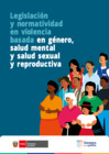 Vista preliminar de documento Legislación y normatividad en violencia basada en género, salud mental y salud sexual y reproducción