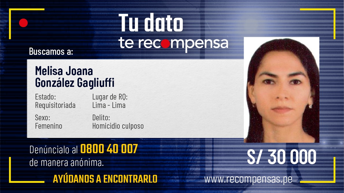 Melisa González Gagliuffi, sentenciada a seis años por homicidio culposo, fue incluida en el Programa de Recompensas.