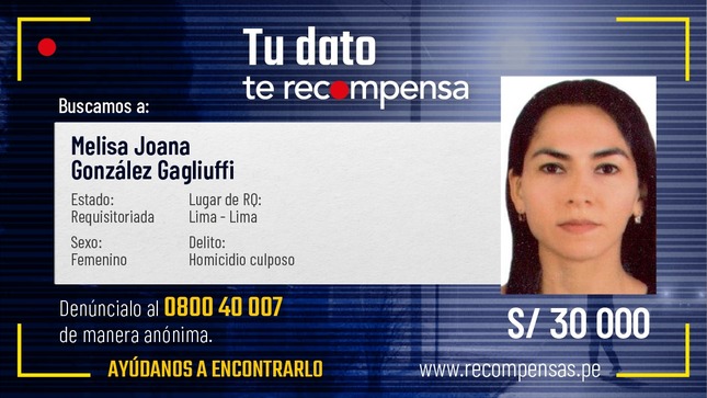 Melisa González Gagliuffi, sentenciada a seis años por homicidio culposo, fue incluida en el Programa de Recompensas.