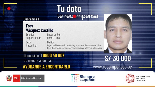 Mininter duplicó recompensa ofrecida por prófugo Fray Vásquez Castillo
