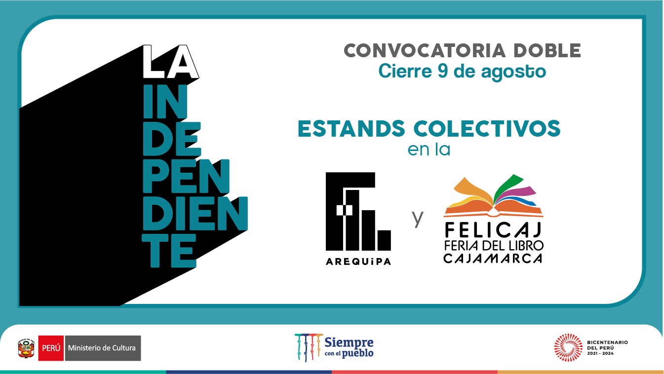 Ministerio de Cultura convoca a editoriales a participar de Stands Colectivos de «La Independiente» en la Fil Arequipa y el VII FELICAJ