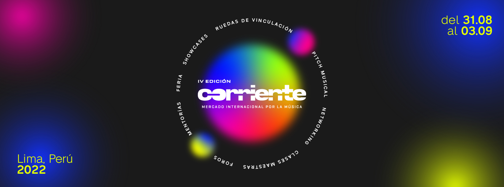 Perú será sede de la IV edición de "Corriente", encuentro que congrega a líderes de la industria musical internacional