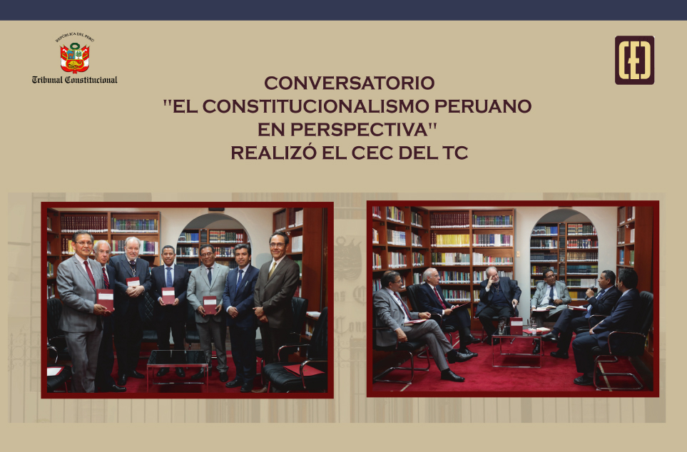 Conversatorio "El constitucionalismo peruano en perspectiva" realizó el CEC del TC.
