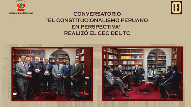 Conversatorio "El constitucionalismo peruano en perspectiva" realizó el CEC del TC.