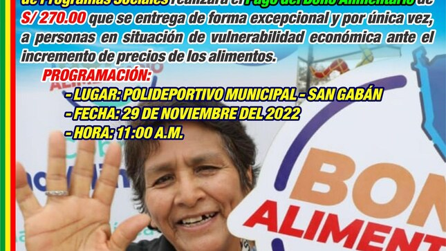 La Municipalidad Distrital de San Gabán, a través de la oficina de Programas Sociales realizará el Pago del Bono Alimentario de S/ 270.00 