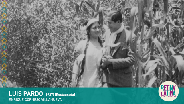 Ministerio de Cultura: Versión restaurada de “Luis Pardo”, primer largometraje peruano de ficción, se estrena en la plataforma Retina Latina
