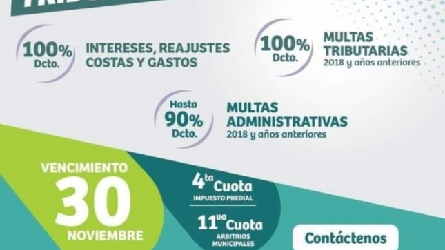 Estimados vecinos, le recordamos el vencimiento de la 4ta cuota de impuesto predial y 11va cuota de arbitrios municipales hasta el 30 de noviembre
 
Asimismo, los contribuyentes podrán acceder a beneficios en: 
100% de descuento en intereses, reajustes, costas y gastos. 
100% de descuento en multas tributarias (anteriores al 2018). 
90% de descuento en multas administrativas (anteriores al 2018). 
 
Para realizar los pagos, de manera presencial, en el Palacio Municipal, ubicado en la avenida Juan Pardo de Zela 480, o de forma virtual a través de nuestra Plataforma de Servicios en Línea y, además, en las agencias de bancos autorizados. 
 
Para mayor información pueden comunicarse a la central Aló Rentas, a los teléfonos 619-1833 ó 619-1834. 
 
¡Con el pago oportuno de tus tributos, seguiremos construyendo un mejor distrito!