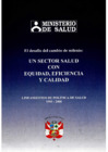 Vista preliminar de documento El desafío del cambio del milenio: Un sector salud con equidad, eficiencia y calidad. Lineamientos de política de salud 1995-2000