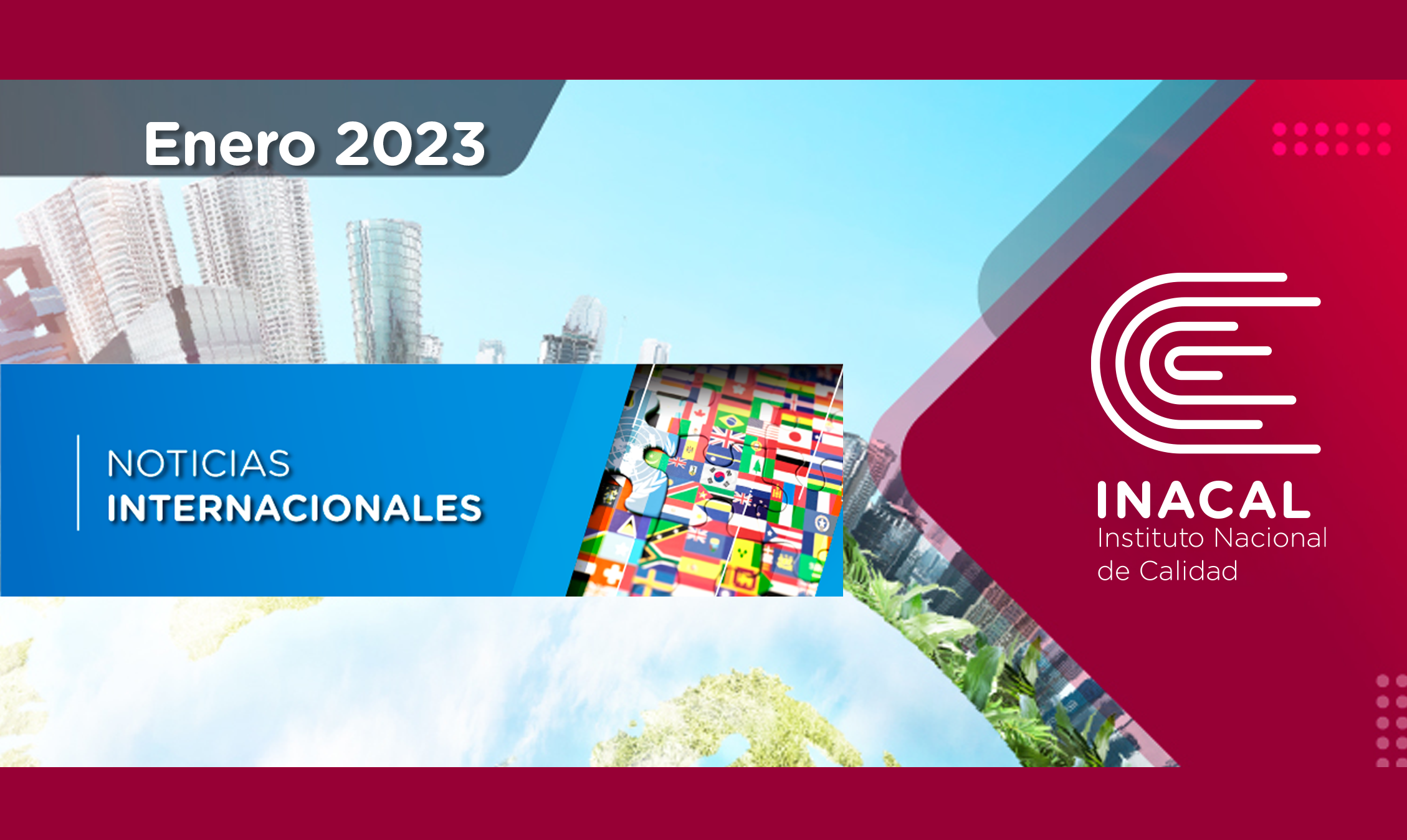 Noticias Internacionales - La Infraestructura de la Calidad a nivel mundial