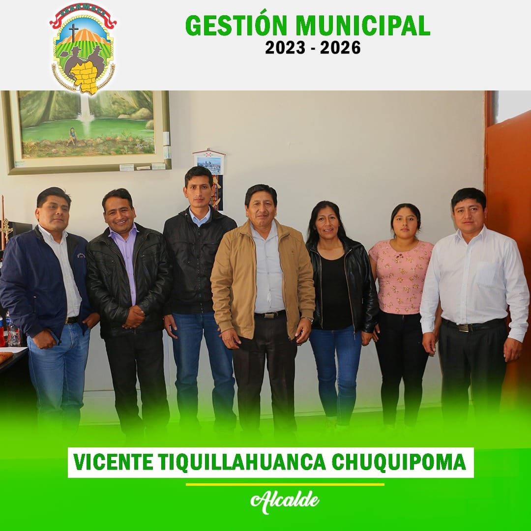 VICENTE TIQUILLAHUANCA CHUQUIPOMA- CONSEJO MUNICIPAL 2023-2026