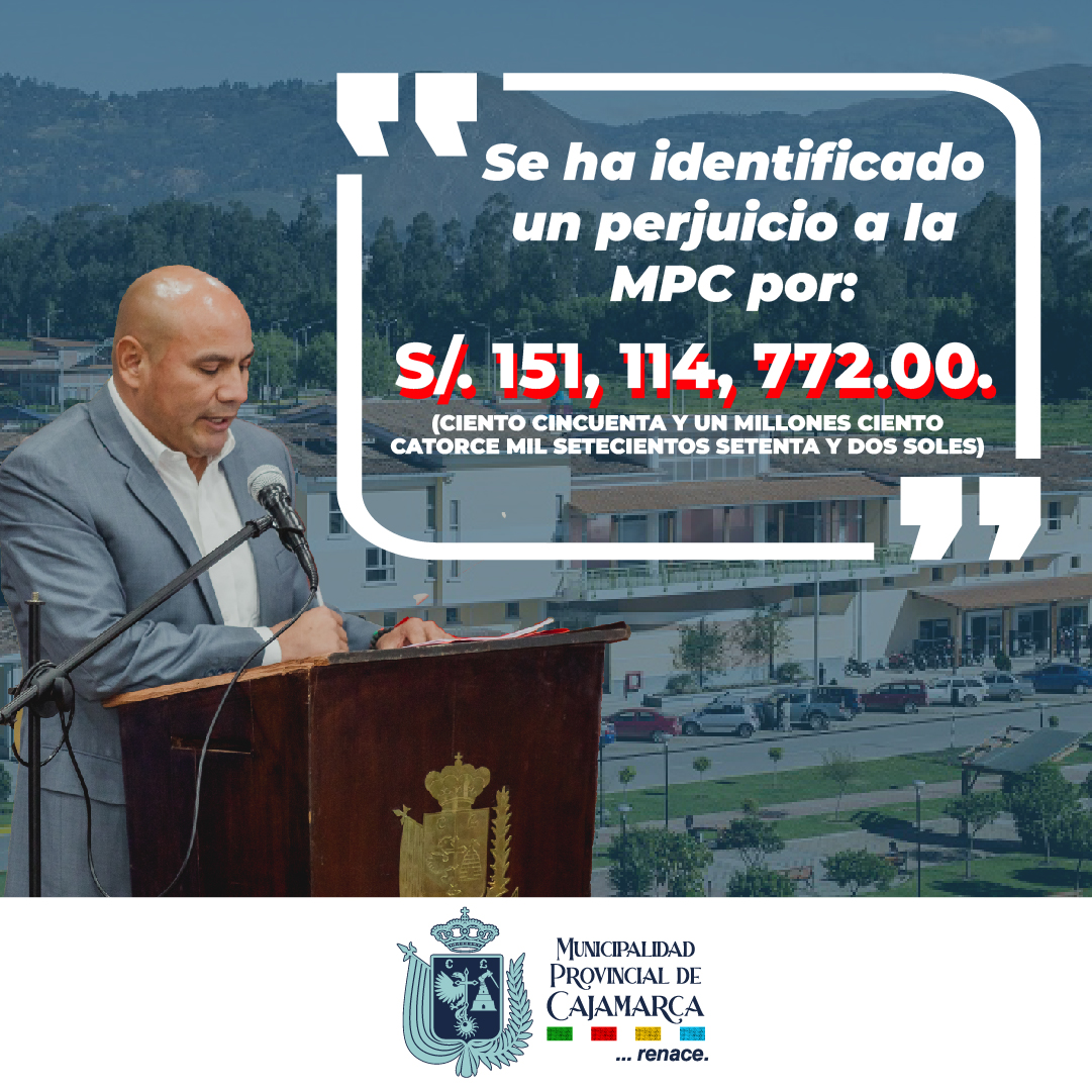 Municipalidad Provincial de Cajamarca en Cuidados Intensivos: Perjuicio De 151 Millones de Soles
