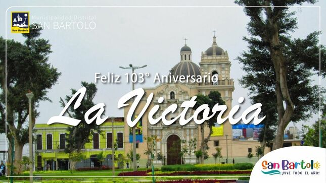 Los mejores deseos siempre para el Distrito de La Victoria