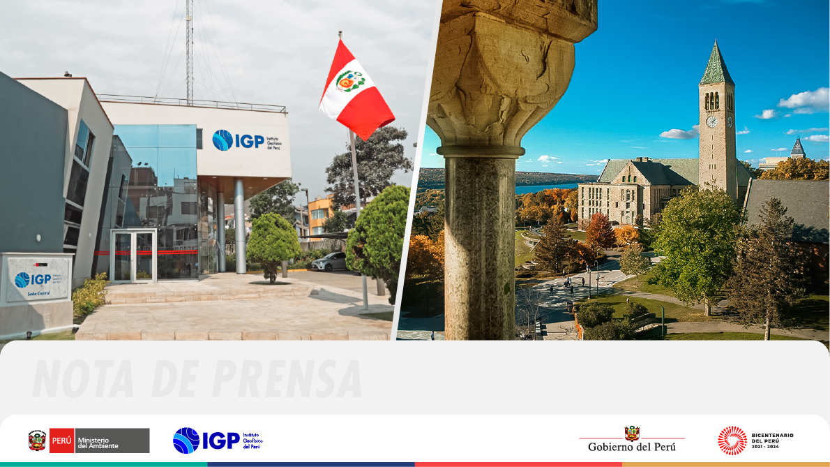 IGP fortalece lazos con Universidad de Cornell para seguir realizando ciencia en beneficio del Perú y el mundo