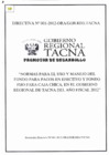 Vista preliminar de documento Directiva N° DIRECTIVA N° 001-2012-ORA/GOB.REG.TACNA “NORMAS PARA EL USO Y MANEJO DEL FONDO PARA PAGOS EN EFECTIVO Y FONDO FIJO PARA CAJA CHICA, EN EL GOBIERNO REGIONAL DE TACNA DEL AÑO FISCAL 2012”